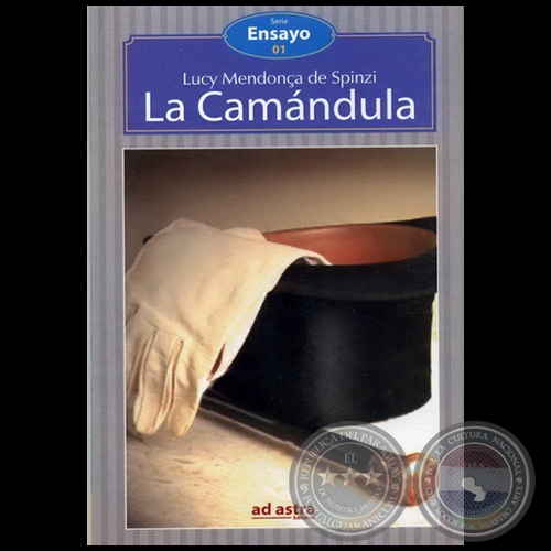 LA CAMNDULA - Autora: LUCY MENDONA DE SPINZI - Ao 2007